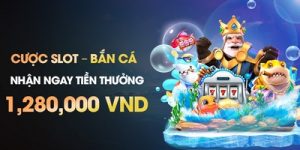 Cược slot,bắn cá nhận thưởng